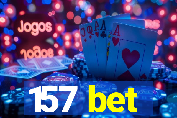 157 bet