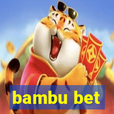 bambu bet