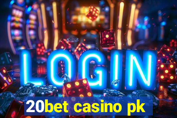 20bet casino pk