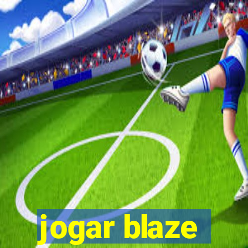 jogar blaze