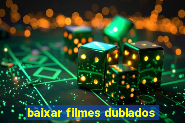 baixar filmes dublados