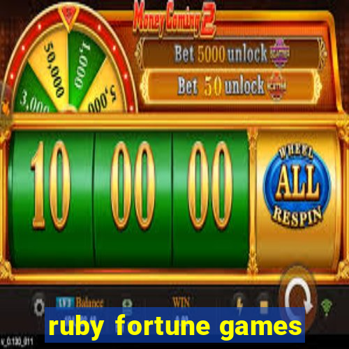 ruby fortune games