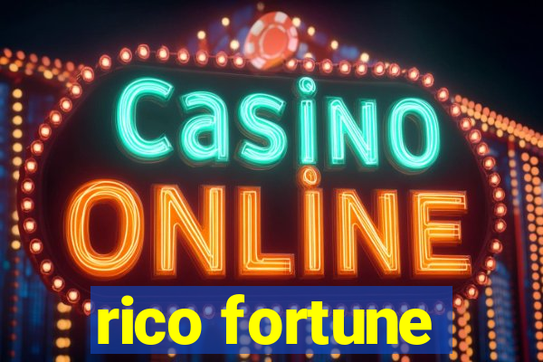 rico fortune