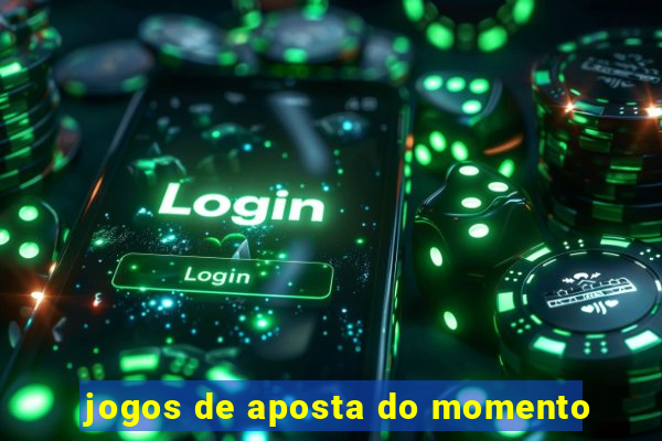 jogos de aposta do momento