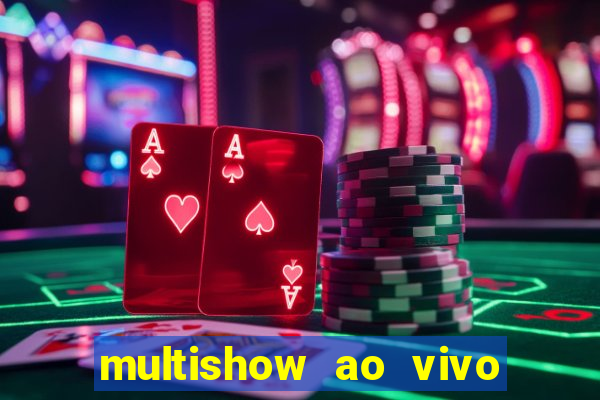 multishow ao vivo online gratis