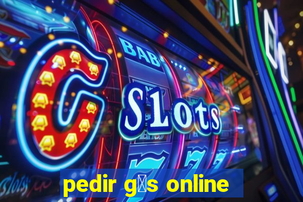 pedir g谩s online