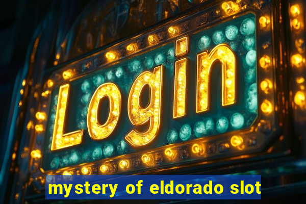 mystery of eldorado slot