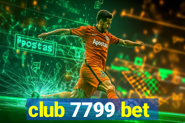 club 7799 bet