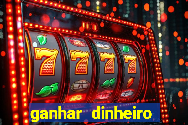 ganhar dinheiro jogando sem deposito