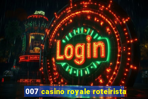 007 casino royale roteirista