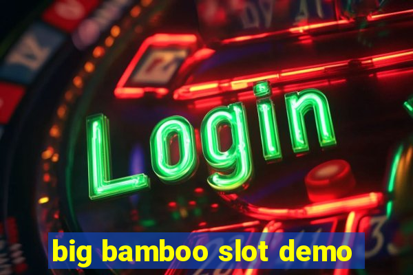 big bamboo slot demo