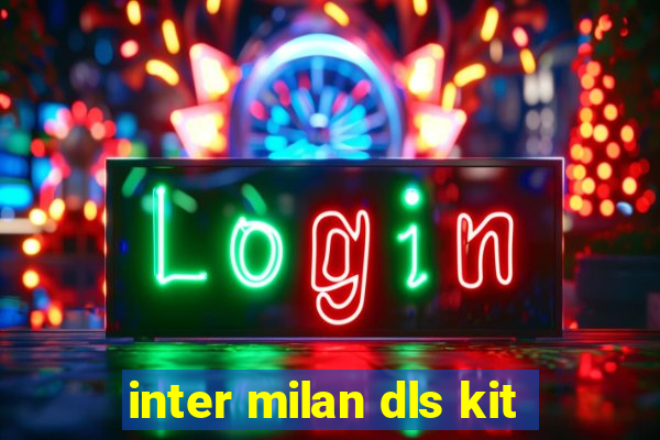 inter milan dls kit