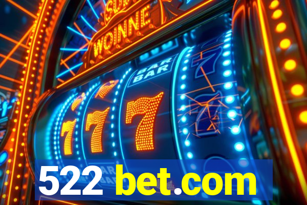 522 bet.com