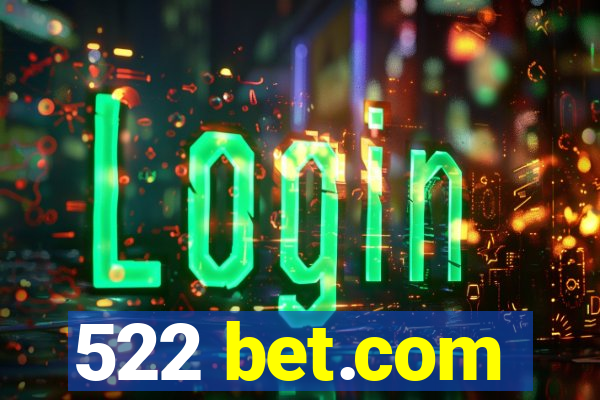 522 bet.com