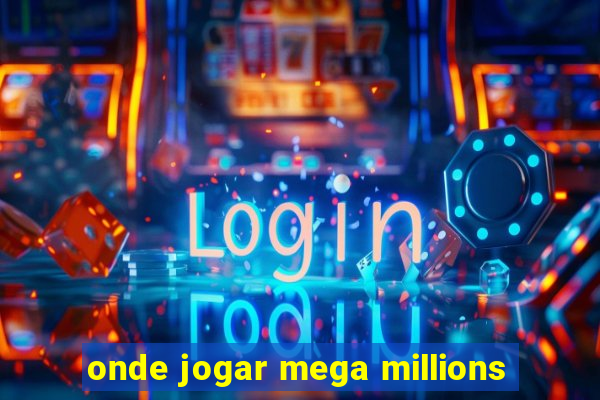 onde jogar mega millions