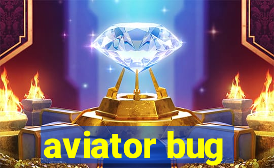 aviator bug