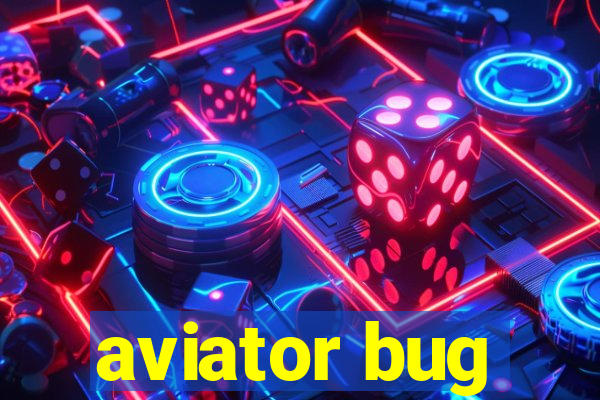 aviator bug