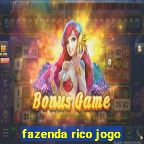 fazenda rico jogo