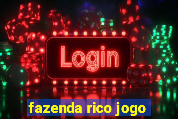 fazenda rico jogo