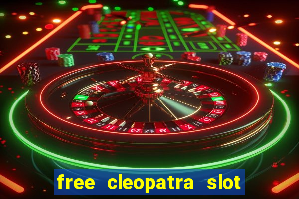 free cleopatra slot machine games