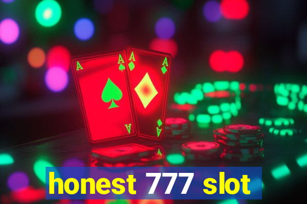 honest 777 slot