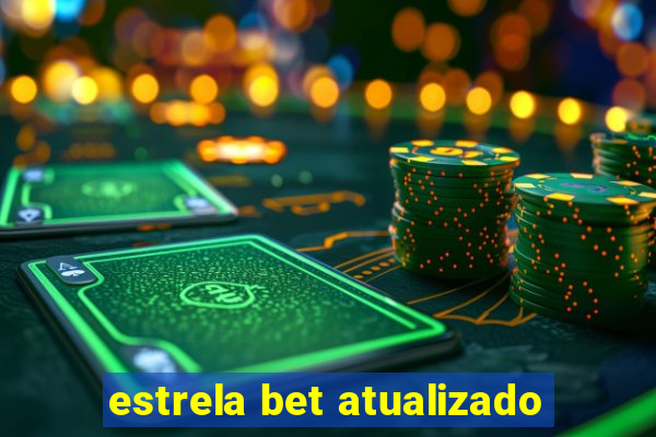 estrela bet atualizado