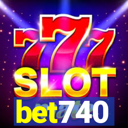 bet740