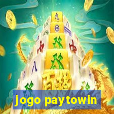 jogo paytowin