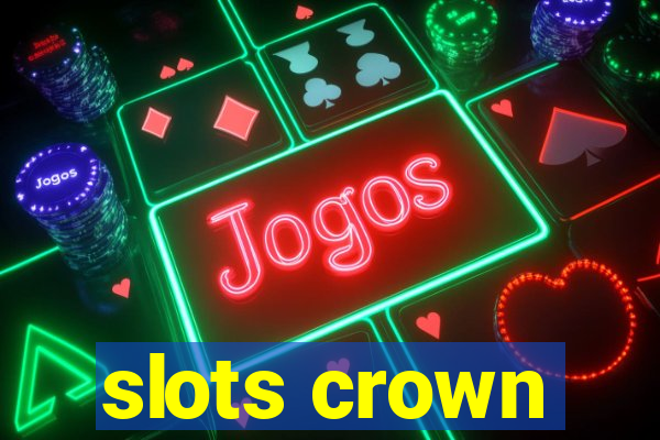 slots crown