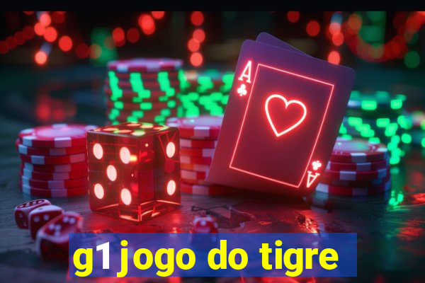 g1 jogo do tigre