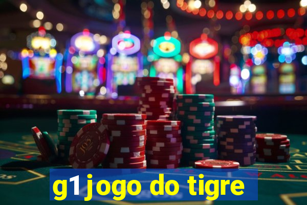 g1 jogo do tigre