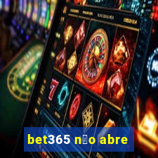 bet365 n茫o abre