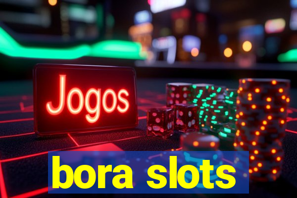 bora slots