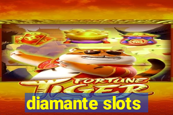 diamante slots