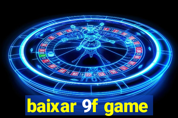 baixar 9f game