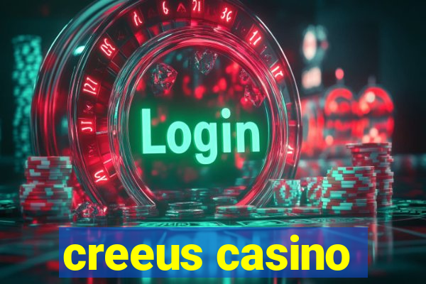 creeus casino