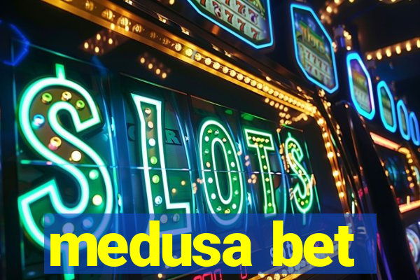 medusa bet