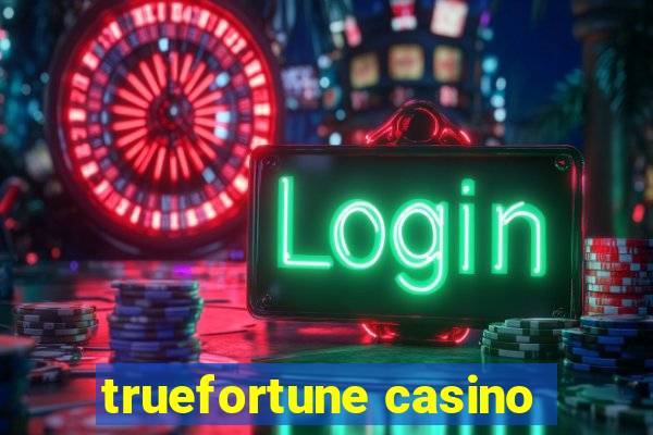 truefortune casino