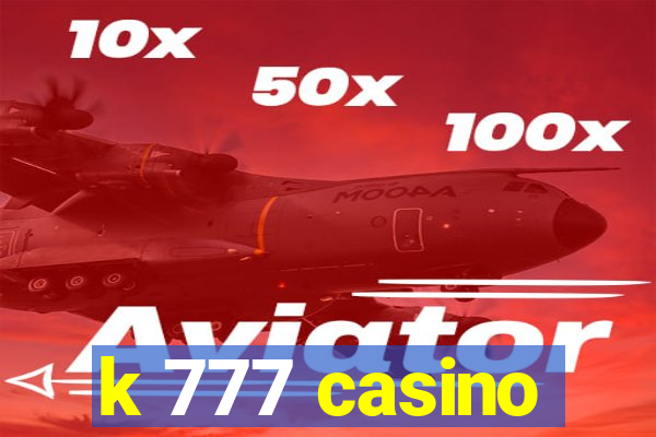 k 777 casino