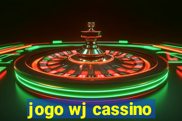 jogo wj cassino