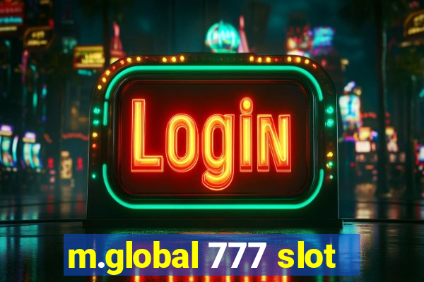 m.global 777 slot