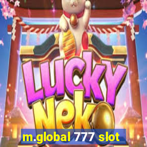 m.global 777 slot