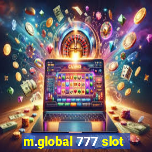 m.global 777 slot