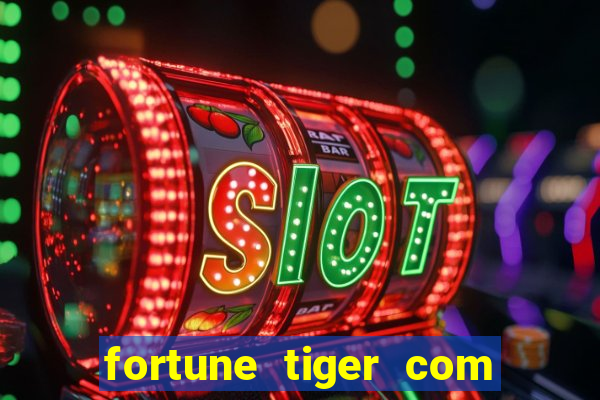 fortune tiger com bonus gratis