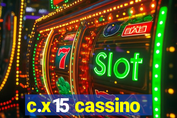 c.x15 cassino