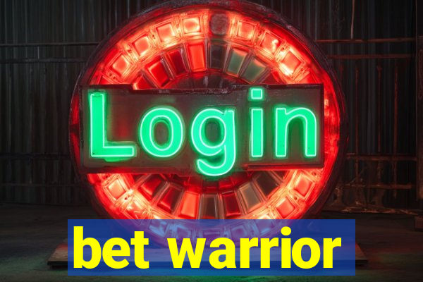 bet warrior