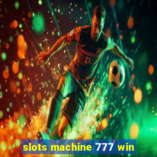 slots machine 777 win