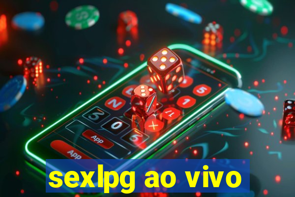 sexlpg ao vivo