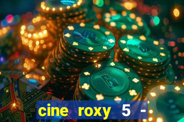 cine roxy 5 - santos santos - sp