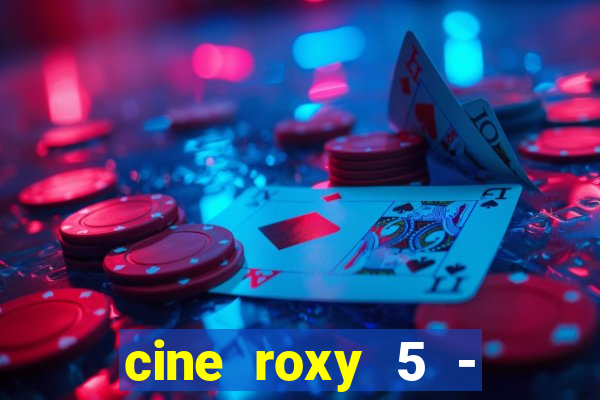 cine roxy 5 - santos santos - sp